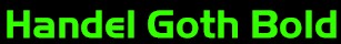 Handel Goth Bold - 28 k